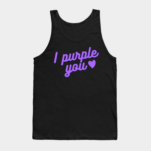 I purple you Tank Top by Graphica01